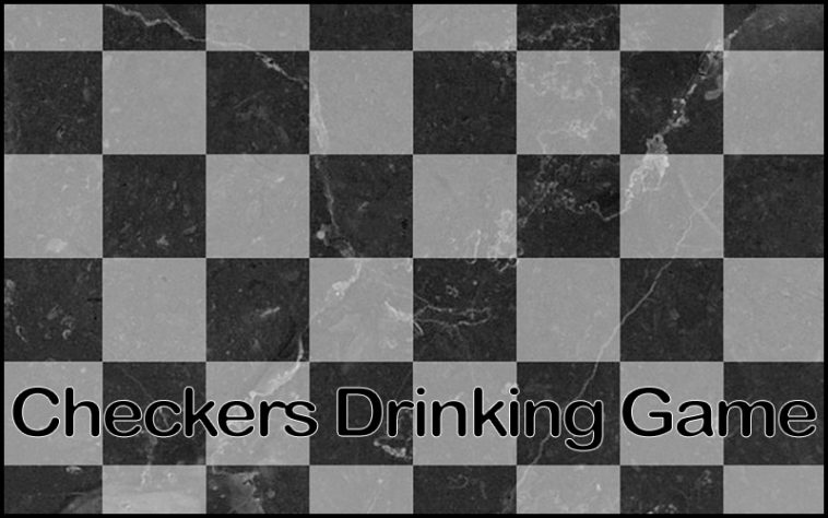 Checkers Drinking Game - theChuggernauts.com
