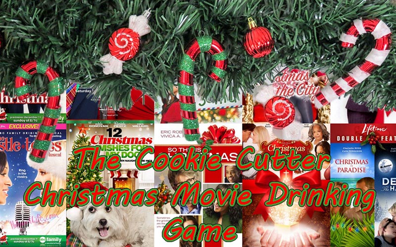 The Cookie Cutter Christmas Movie Drinking Game! The Chuggernauts