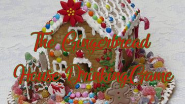 The Gingerbread House Drinking Game by www.thechuggernauts.com