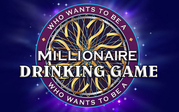 Who Wants To Be A Millionaire Drinking Game by www.thechuggernauts.com