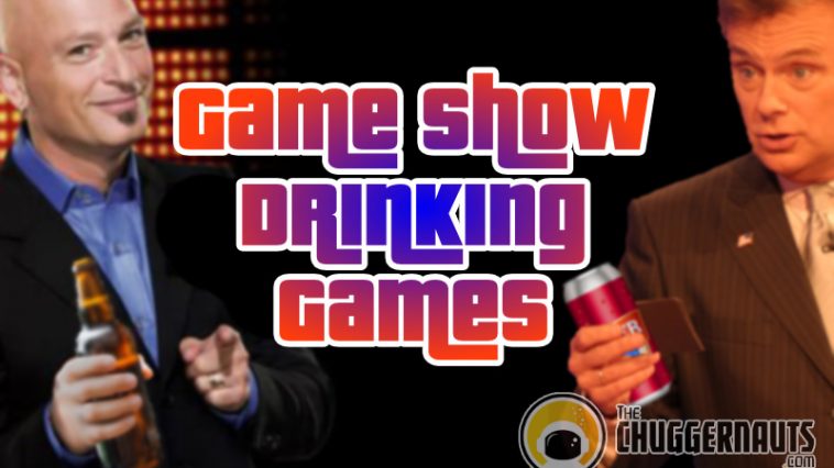 Game Show Drinking Games by www.thechuggernauts.com