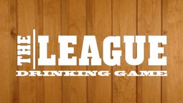 The League Drinking Game Rules by www.thechuggernauts.com