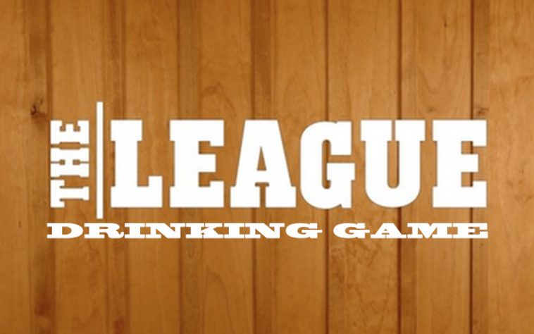 The League Drinking Game Rules by www.thechuggernauts.com